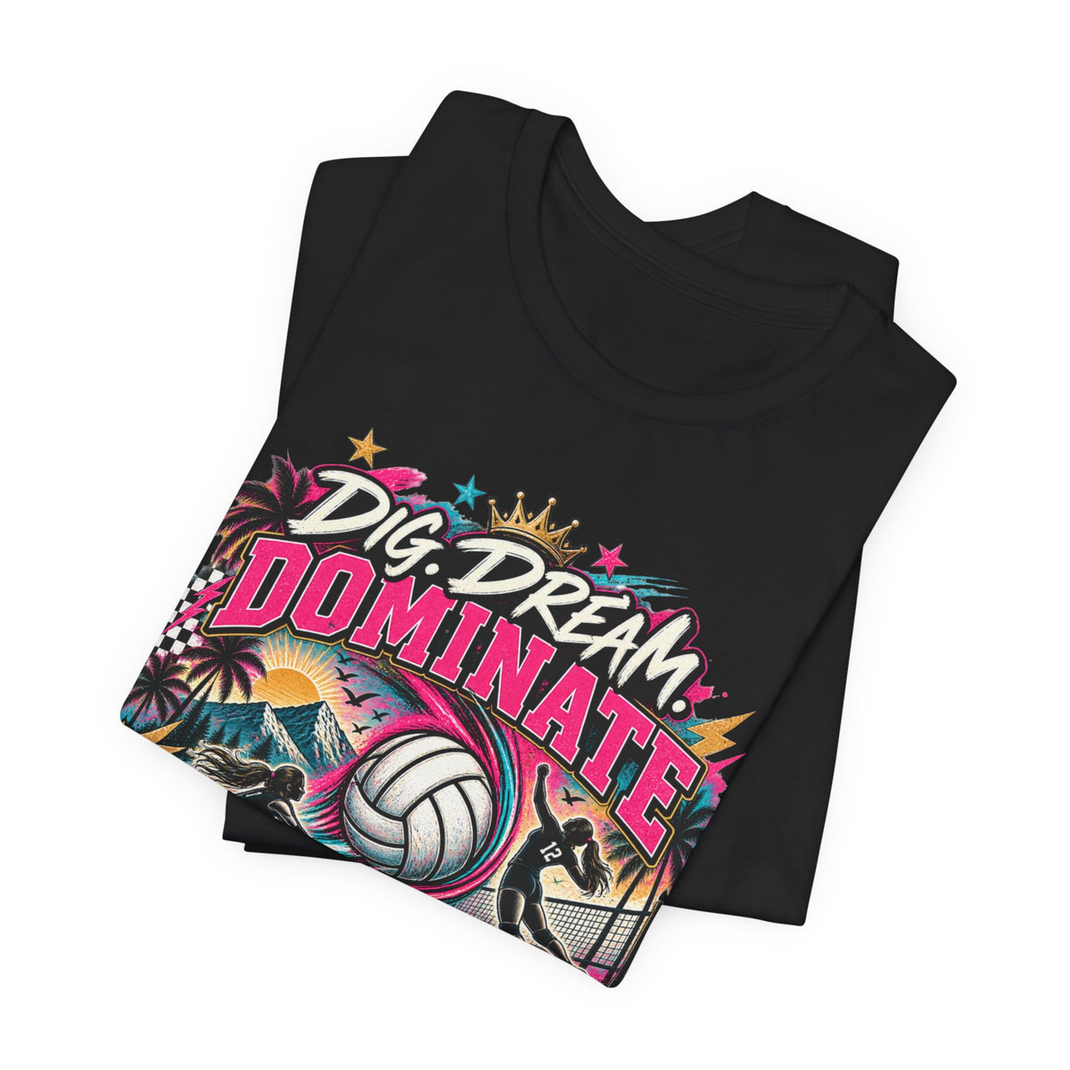 Dig, Dream, Dominate Volleyball Tee