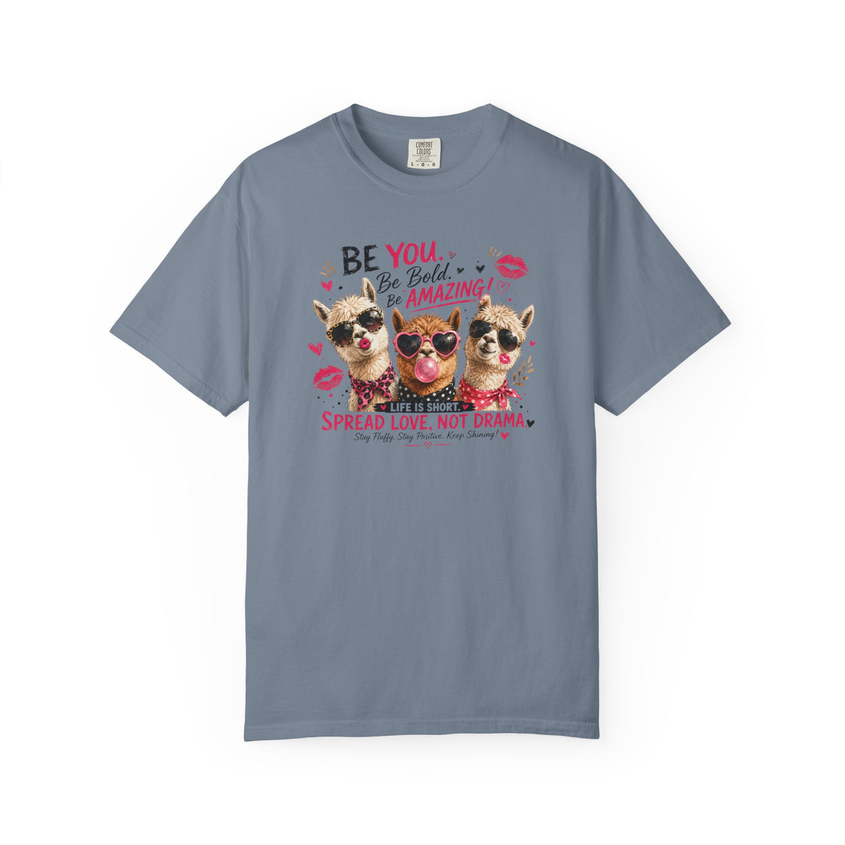 T-Shirt — 'Be You. Be Bold. Be Amazing.' Cute Sunglasses Dogs Tee, Spread Love Not Drama
