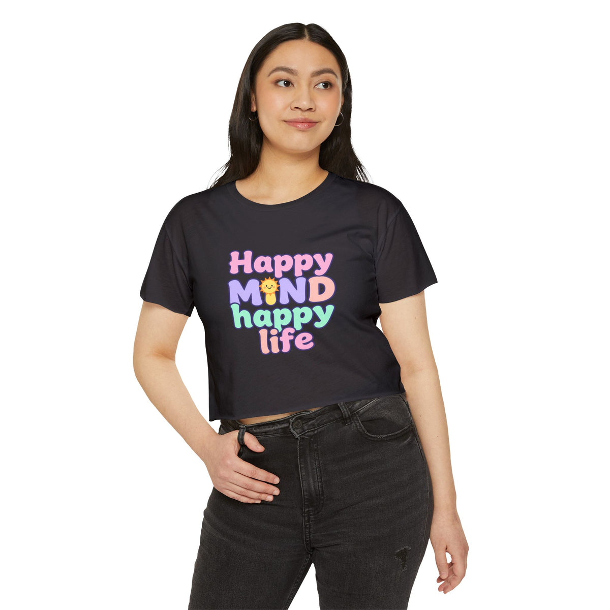 Happy Mind Happy Life Crop Top — Cute Pastel Festival Women's Tee