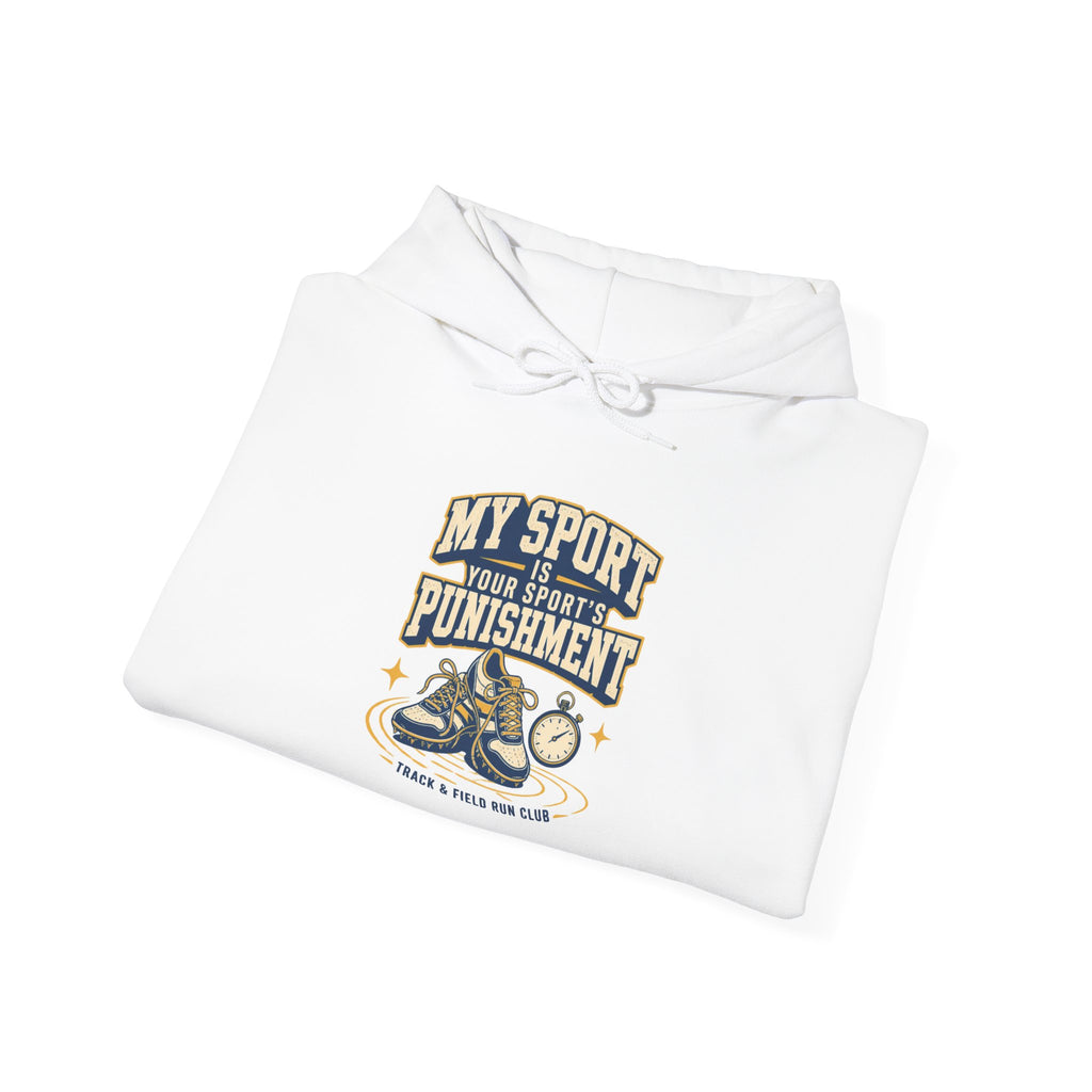 My Sport, Your Punishment Hoodie — Funny Athlete Sweatshirt for Sports Fans