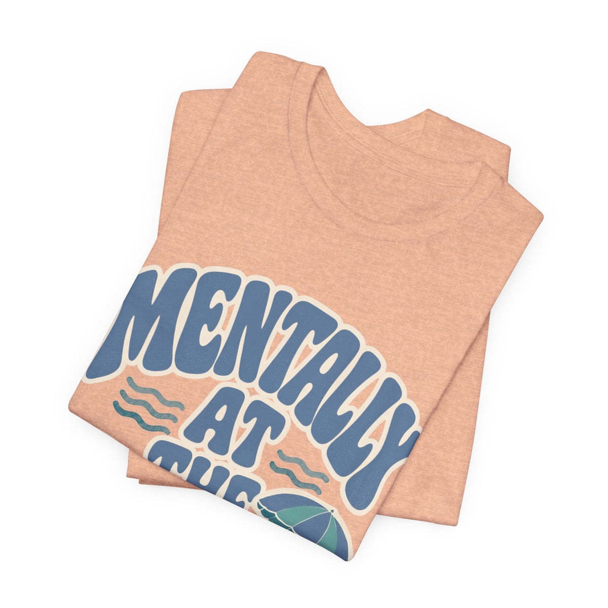 Mentally At The Beach T‑Shirt — Retro Beach Vibes Tee