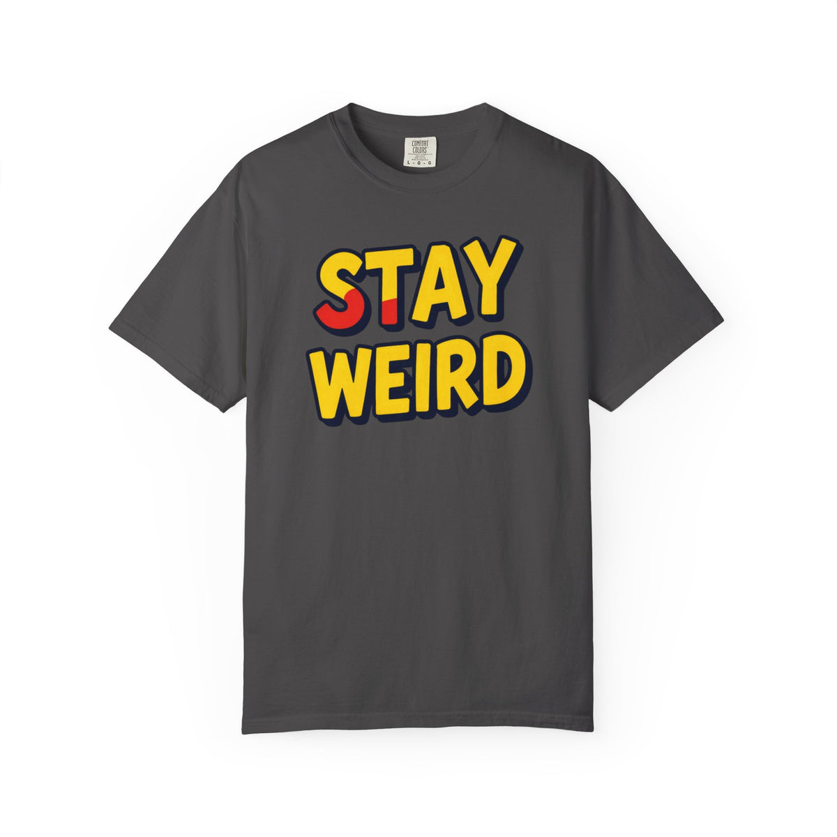 Stay Weird Graphic T-Shirt — Retro Bold Text Tee