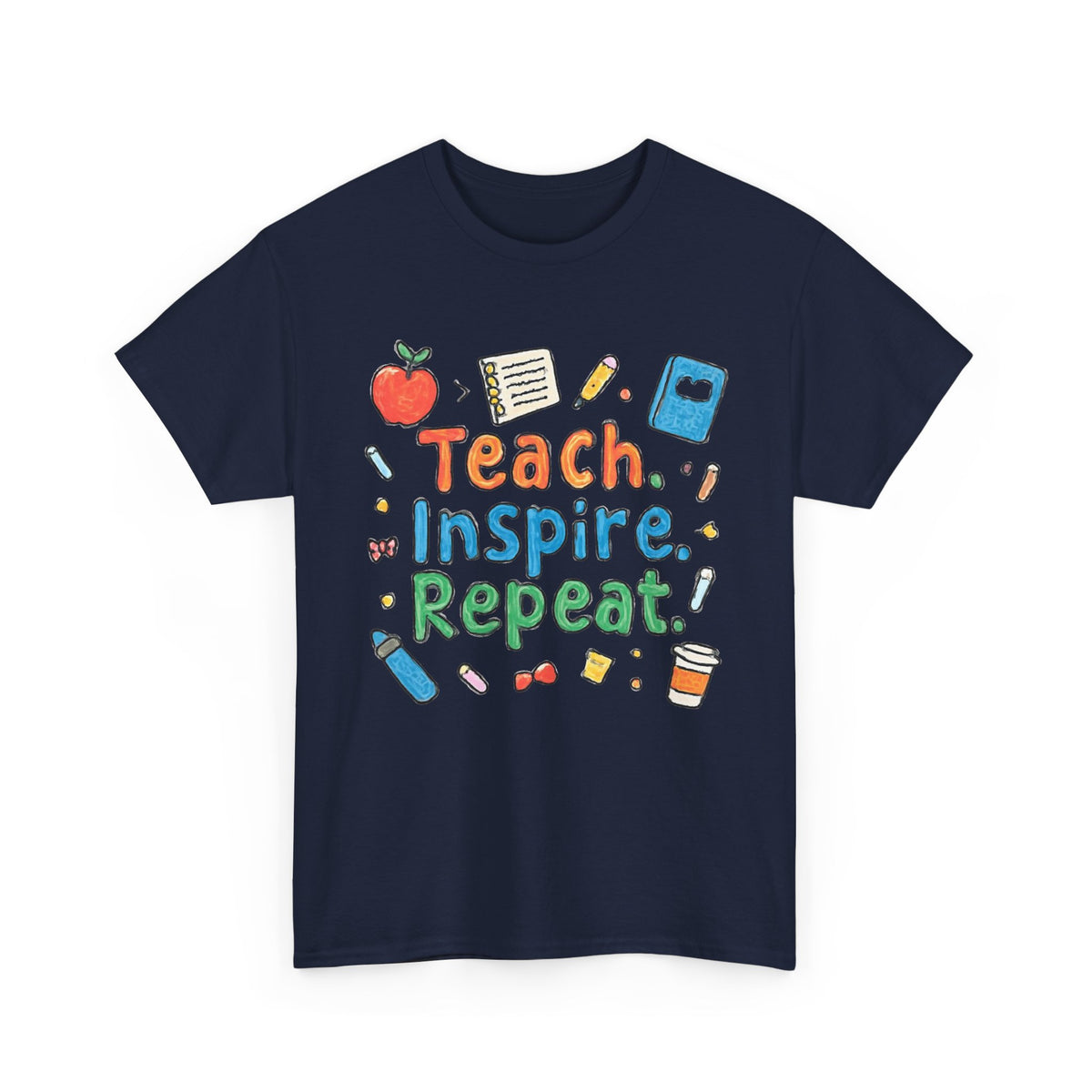 Teach Inspire Repeat T-Shirt — Cute Teacher Appreciation Tee