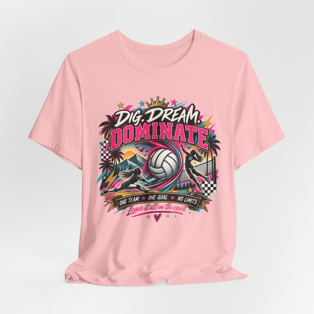 Dig, Dream, Dominate Volleyball Tee