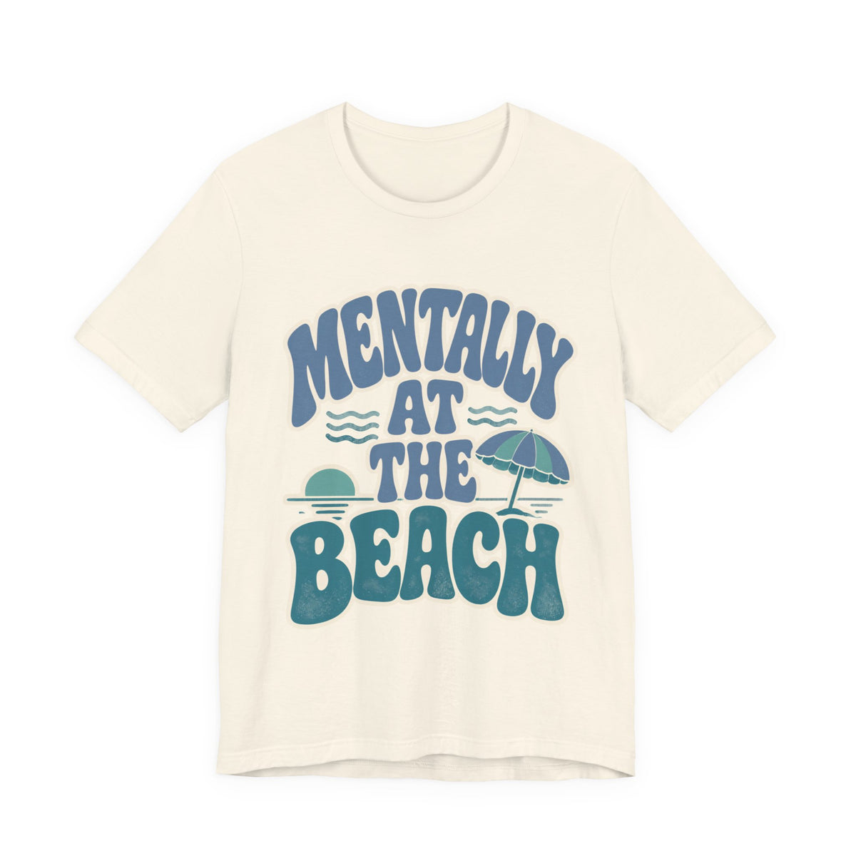 Mentally At The Beach T‑Shirt — Retro Beach Vibes Tee