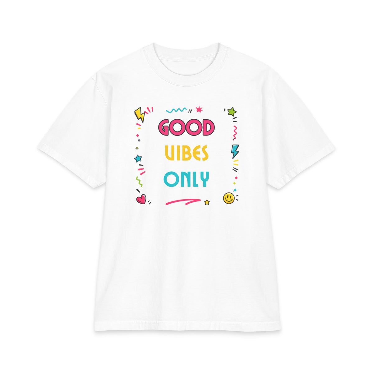 Good Vibes Only T-Shirt — Colorful Positive Graphic Tee