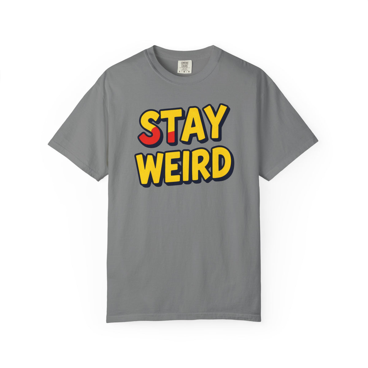 Stay Weird Graphic T-Shirt — Retro Bold Text Tee
