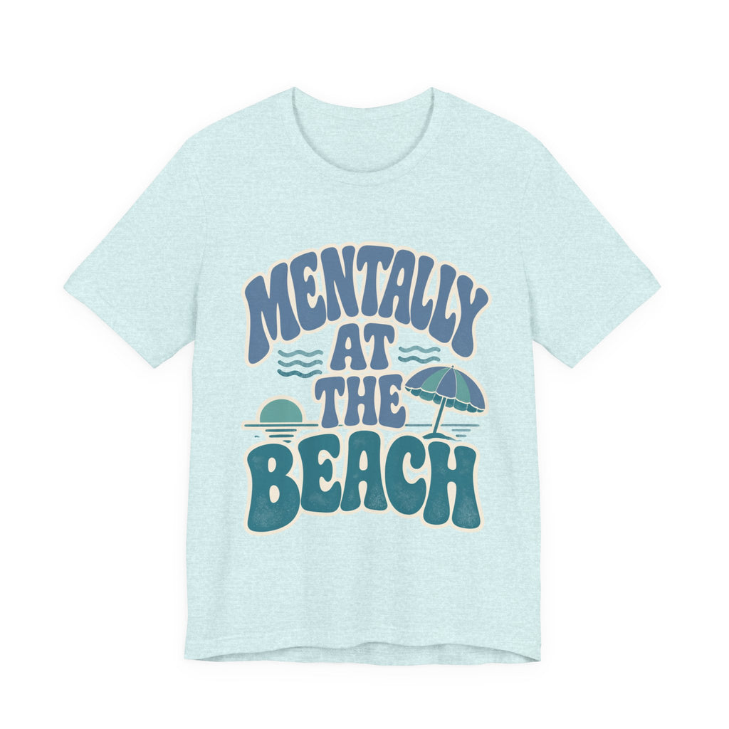 Mentally At The Beach T‑Shirt — Retro Beach Vibes Tee