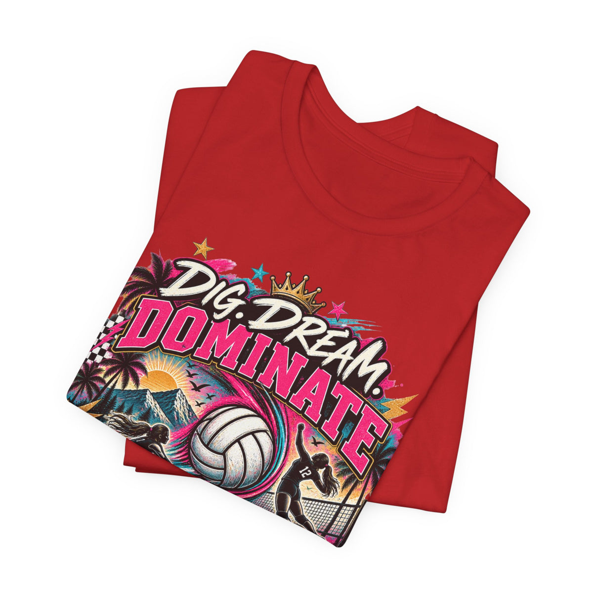 Dig, Dream, Dominate Volleyball Tee